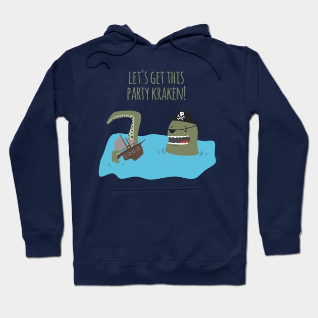 Let's get this party kraken Hoodie by imjustmike